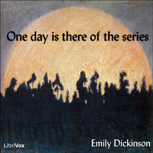 One day is there of the series - Emily Dickinson - Free Audio Books Online Audiobooks in English