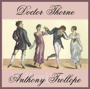 Doctor Thorne - Anthony Trollope - Free Audio Books Online Audiobooks in English