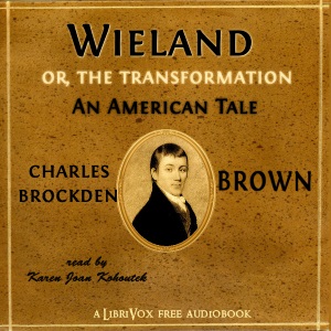 Wieland; Or, The Transformation: An American Tale - Charles Brockden Brown - Free Audio Books Online Audiobooks in English