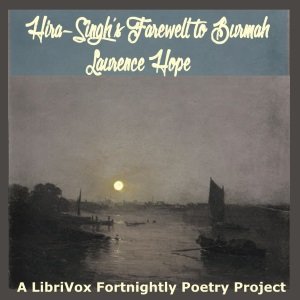 Hira-Singh's Farewell to Burmah - Laurence Hope - Free Audio Books Online Audiobooks in English