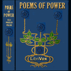 Poems of Power - Ella Wheeler Wilcox - Free Audio Books Online Audiobooks in English