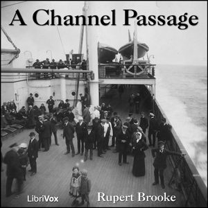 A Channel Passage - Rupert Brooke - Free Audio Books Online Audiobooks in English