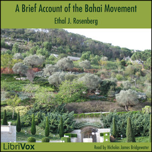 A Brief Account of the Bahai Movement - Ethel J. Rosenberg - Free Audio Books Online Audiobooks in English