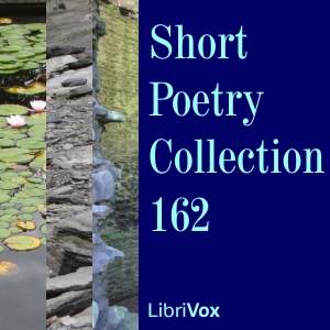 Short Poetry Collection 162 - Various - Free Audio Books Online Audiobooks in English