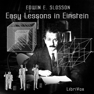 Easy Lessons in Einstein - Edwin E. Slosson - Free Audio Books Online Audiobooks in English