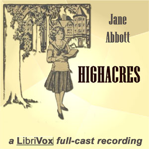 Highacres (Dramatic Reading) - Jane D. Abbott - Free Audio Books Online Audiobooks in English