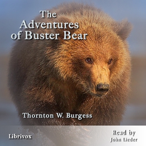 The Adventures of Buster Bear - Thornton W. Burgess - Free Audio Books Online Audiobooks in English