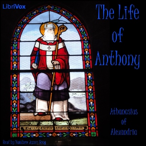 The Life of Anthony - Athanasius of Alexandria - Free Audio Books Online Audiobooks in English