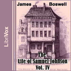 The Life of Samuel Johnson, Vol. IV - James Boswell - Free Audio Books Online Audiobooks in English