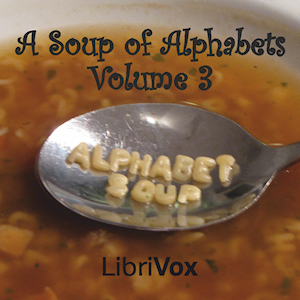 Soup of Alphabets, Volume 003 - Various - Free Audio Books Online Audiobooks in English