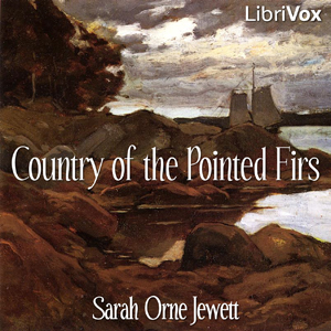 The Country of the Pointed Firs - Sarah Orne Jewett - Free Audio Books Online Audiobooks in English