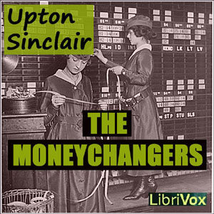 The Moneychangers - Upton Sinclair - Free Audio Books Online Audiobooks in English