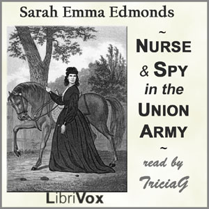 Nurse and Spy in the Union Army - Sarah Emma Edmonds - Free Audio Books Online Audiobooks in English