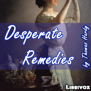 Desperate Remedies - Thomas Hardy - Free Audio Books Online Audiobooks in English