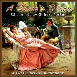 A Lover's Diary - Gilbert Parker - Free Audio Books Online Audiobooks in English