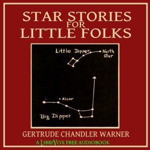 Star Stories for Little Folks - Gertrude Chandler Warner - Free Audio Books Online Audiobooks in English