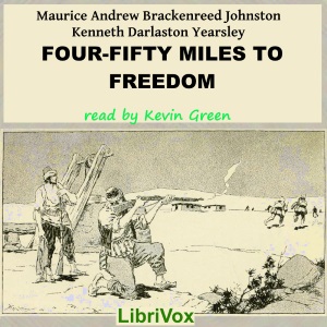 Four-Fifty Miles to Freedom - Maurice Andrew Brackenreed Johnston - Free Audio Books Online Audiobooks in English