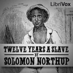 Twelve Years a Slave - Solomon Northup - Free Audio Books Online Audiobooks in English