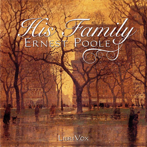 His Family - Ernest Poole - Free Audio Books Online Audiobooks in English