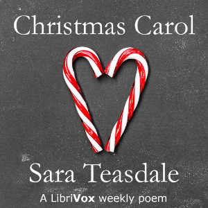 Christmas Carol - Sara Teasdale - Free Audio Books Online Audiobooks in English