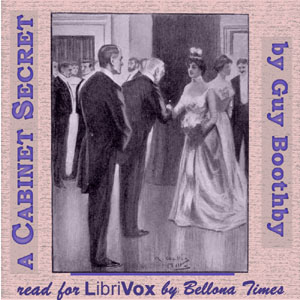 A Cabinet Secret - Guy Boothby - Free Audio Books Online Audiobooks in English