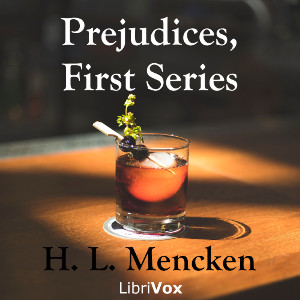 Prejudices, First Series - H. L. Mencken - Free Audio Books Online Audiobooks in English