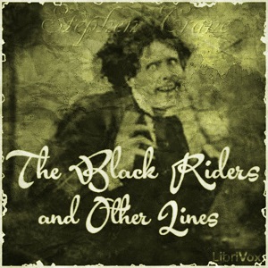 The Black Riders and Other Lines - Stephen Crane - Free Audio Books Online Audiobooks in English