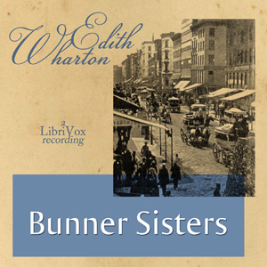 Bunner Sisters - Edith Wharton - Free Audio Books Online Audiobooks in English