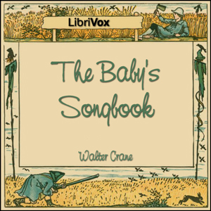 The Baby's Songbook - Walter Crane - Free Audio Books Online Audiobooks in English