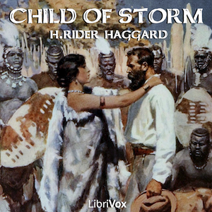 Child of Storm - H. Rider Haggard - Free Audio Books Online Audiobooks in English