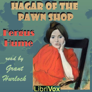 Hagar of the Pawn-Shop - Fergus Hume - Free Audio Books Online Audiobooks in English