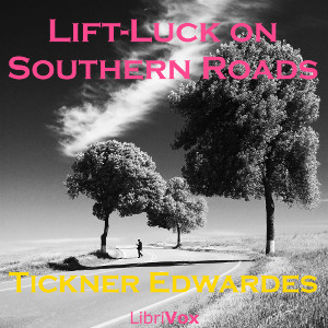 Lift-Luck on Southern Roads - Tickner Edwardes - Free Audio Books Online Audiobooks in English