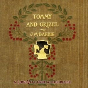 Tommy and Grizel - J. M. Barrie - Free Audio Books Online Audiobooks in English