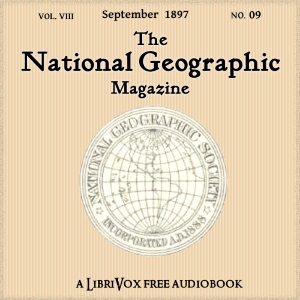 The National Geographic Magazine Vol. 08 - 09. September 1897 - National Geographic Society - Free Audio Books Online Audiobooks in English