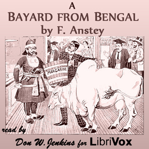 A Bayard  from Bengal - F. Anstey - Free Audio Books Online Audiobooks in English