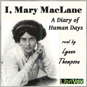I, Mary MacLane - Mary MacLane - Free Audio Books Online Audiobooks in English