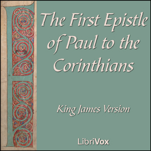 Bible (KJV) NT 07: 1 Corinthians - King James Version - Free Audio Books Online Audiobooks in English