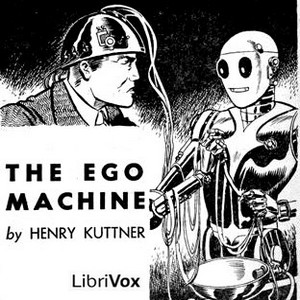 The Ego Machine - Henry Kuttner - Free Audio Books Online Audiobooks in English