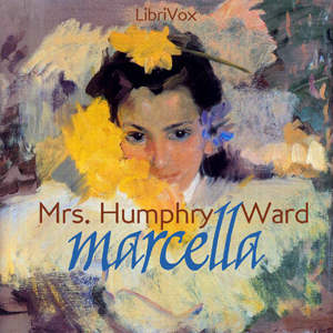 Marcella - Mary Augusta Ward - Free Audio Books Online Audiobooks in English