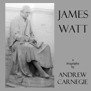 James Watt - Andrew Carnegie - Free Audio Books Online Audiobooks in English
