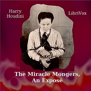 The Miracle Mongers, an Exposé - Harry Houdini - Free Audio Books Online Audiobooks in English