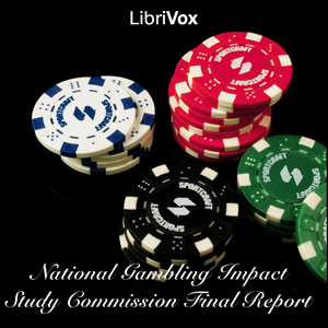 National Gambling Impact Study Commission Final Report - National Gambling Impact Study Commission - Free Audio Books Online Audiobooks in English