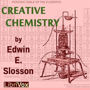 Creative Chemistry - Edwin E. Slosson - Free Audio Books Online Audiobooks in English