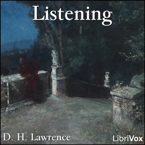 Listening - D. H. Lawrence - Free Audio Books Online Audiobooks in English