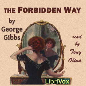 The Forbidden Way - George Gibbs - Free Audio Books Online Audiobooks in English