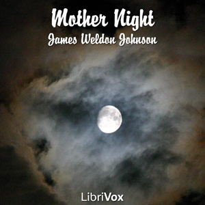 Mother Night - James Weldon Johnson - Free Audio Books Online Audiobooks in English