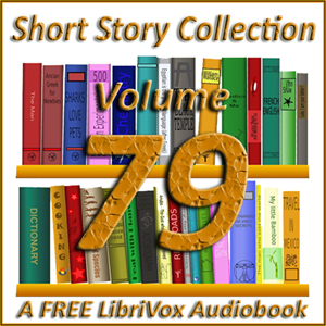 Short Story Collection Vol. 079 - Various - Free Audio Books Online Audiobooks in English