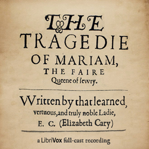 The Tragedy of Mariam - Elizabeth Cary - Free Audio Books Online Audiobooks in English