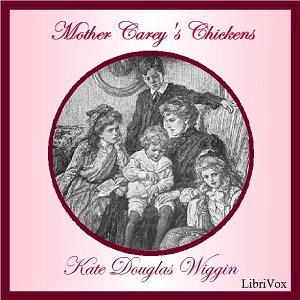 Mother Carey’s Chickens - Kate Douglas Wiggin - Free Audio Books Online Audiobooks in English