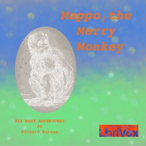 Mappo, the Merry Monkey - Richard Barnum - Free Audio Books Online Audiobooks in English